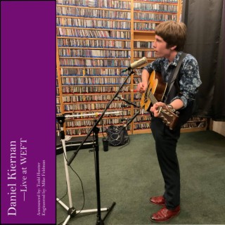 Daniel Kiernan—Live at WEFT