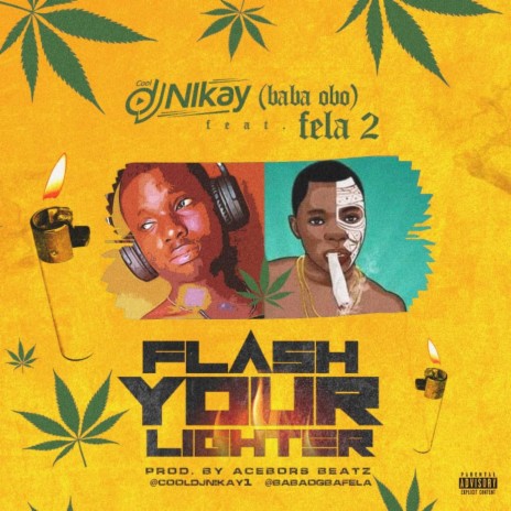 Flash your Lighter ft. Fela 2 | Boomplay Music