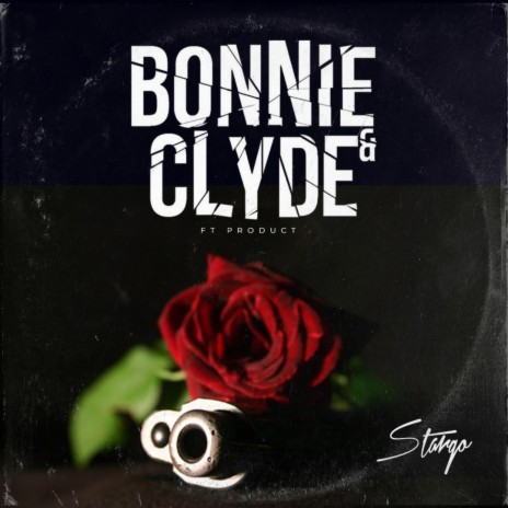 Bonnie & Clyde XXX ft. Product | Boomplay Music