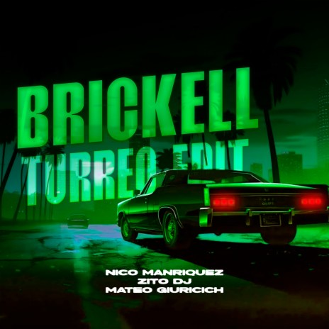 Brickell (Turreo Edit) (Remix) ft. Zito Dj & Mateo Giuricich | Boomplay Music