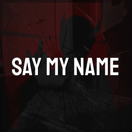 Say My Name Say My Name (Cover)