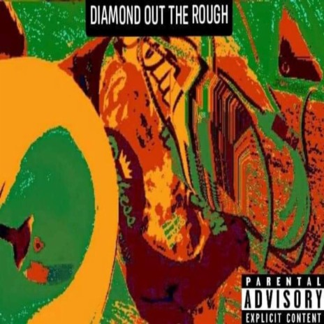 Diamond Out The Rough