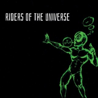 Riders of the Universe