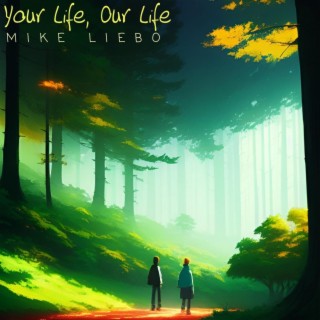 Your Life, Our Life