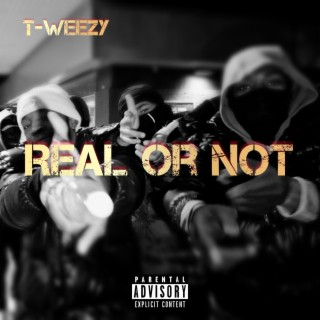 Real or Not lyrics | Boomplay Music
