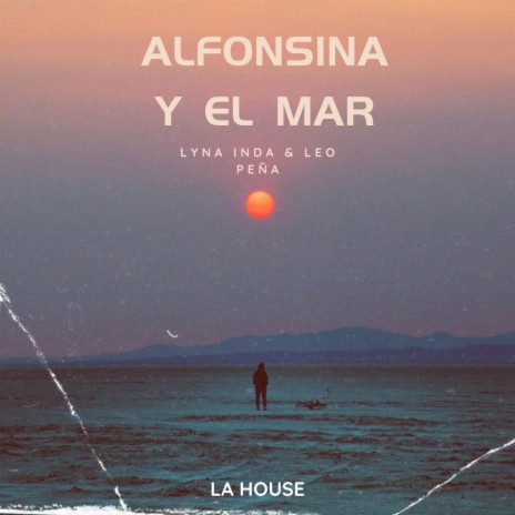 Alfonsina y el Mar ft. Leo Peña | Boomplay Music
