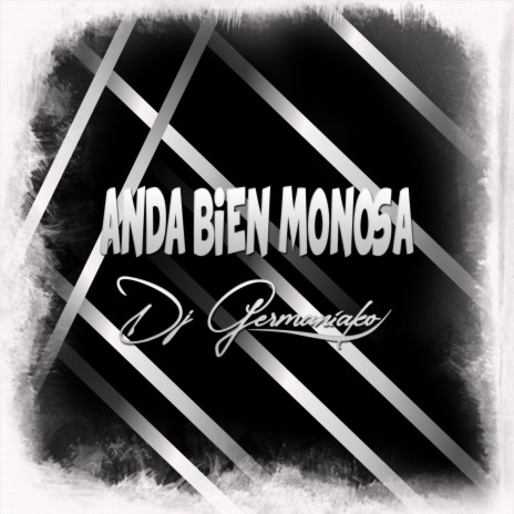 Anda Bien Monosa | Boomplay Music