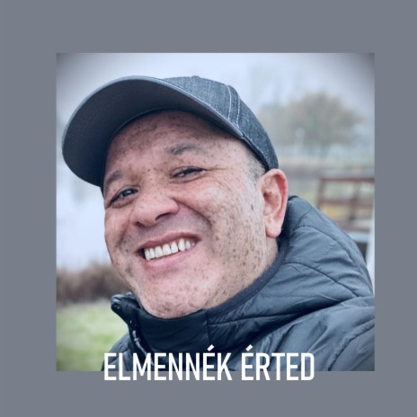 Elmennék érted