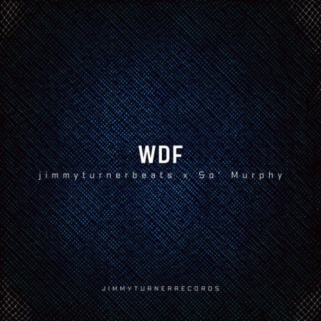 WDF ft. So' Murphy | Boomplay Music