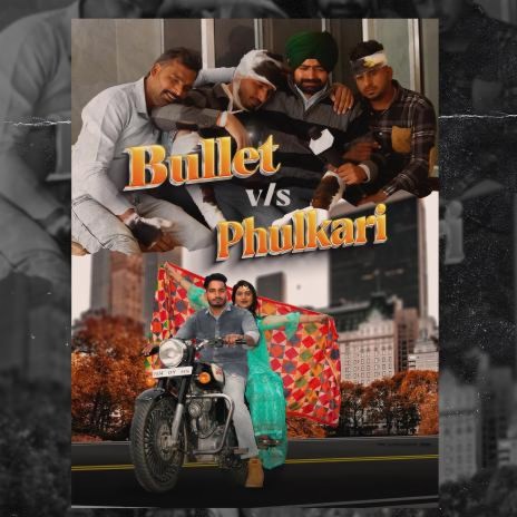 Bullet Vs Phulkari | Boomplay Music