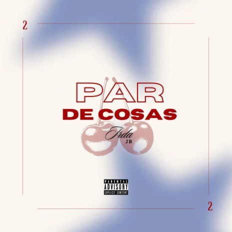 Par De Cosas | Boomplay Music