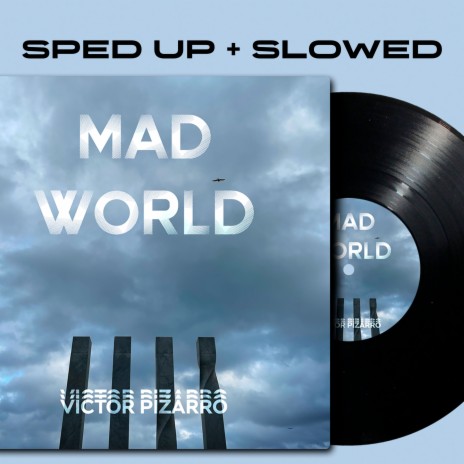 Mad World (Sped Up) ft. Victor Pizarro | Boomplay Music