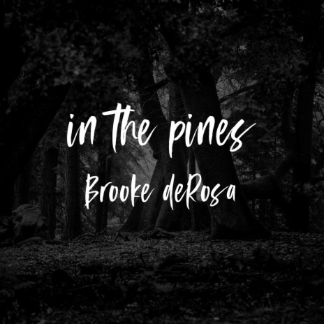 in the pines | Boomplay Music