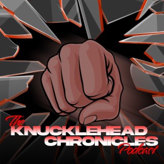The Knucklehead Chronicles Podcast: The Origin Pt 2 (Military Bound)