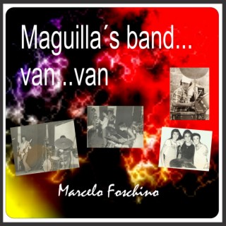 Maguilla´s band... van... van