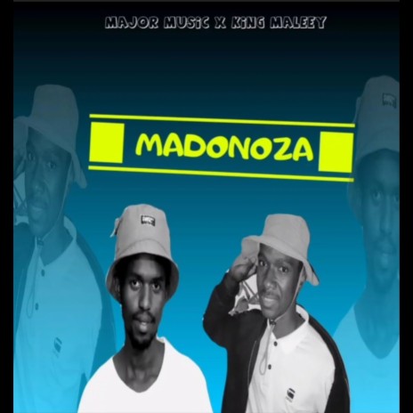 Madonoza ft. King Maleey | Boomplay Music