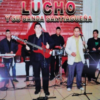 LUCHO Y SU BANDA SANTIAGUEÑA