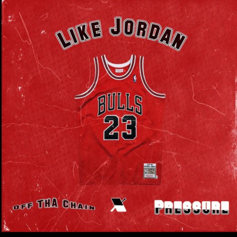 Like Jordan ft. Pressure | Boomplay Music