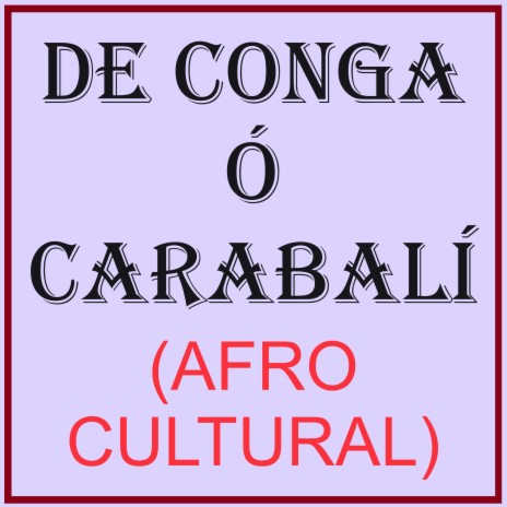 DE CONGA Ó CARABALÍ | Boomplay Music