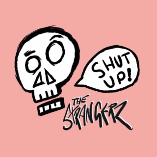 Shut Up! lyrics | Boomplay Music