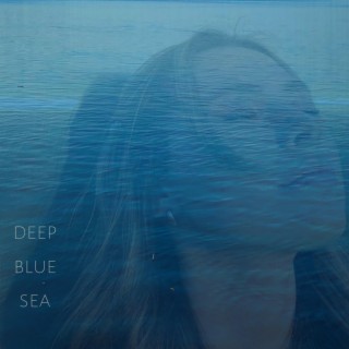 Deep Blue Sea lyrics | Boomplay Music