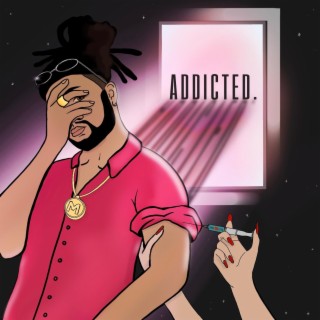Addicted. lyrics | Boomplay Music