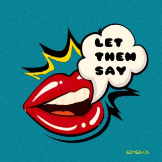 Let them say lyrics | Boomplay Music
