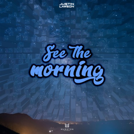 See the morning | Boomplay Music