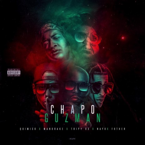 Chapo Guzman ft. Quimico Ultra Mega, El Fother, Mandrake El Malocorita & Nayo | Boomplay Music