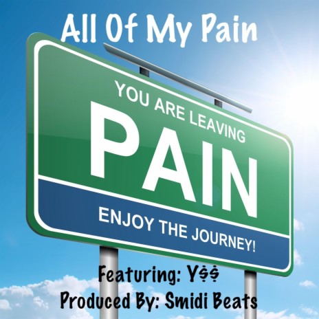 All Of My Pain ft. Y$$ | Boomplay Music