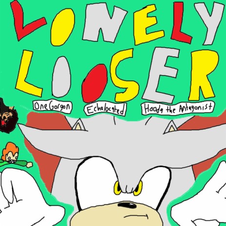 Lonely Looser ft. OneGorgon | Boomplay Music