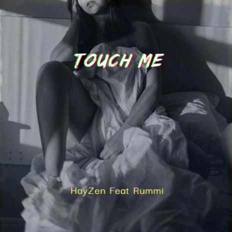 Touch me ft. Rummi | Boomplay Music