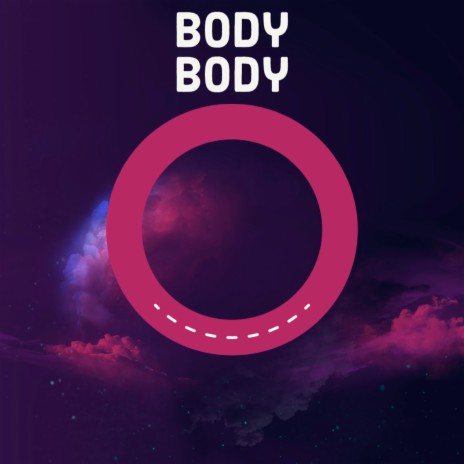 Body Body | Boomplay Music