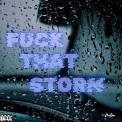 Fuck That Storm! | Boomplay Music