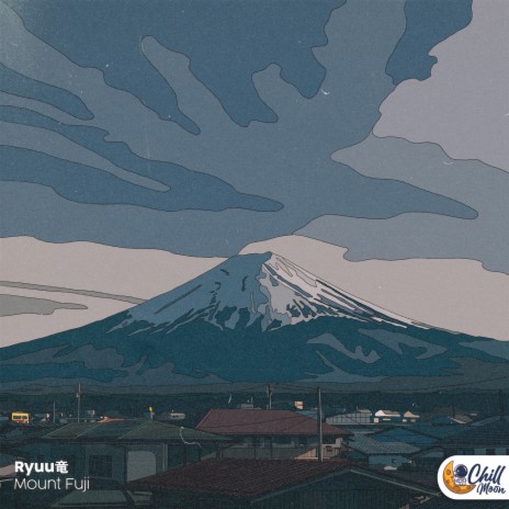 Mount Fuji ft. Chill Moon Music | Boomplay Music