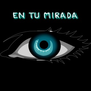 En tu mirada