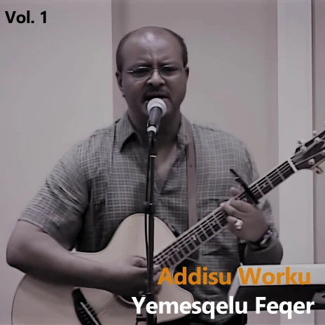 Addisu Worku Songs MP3 Download, New Songs & Albums | Boomplay