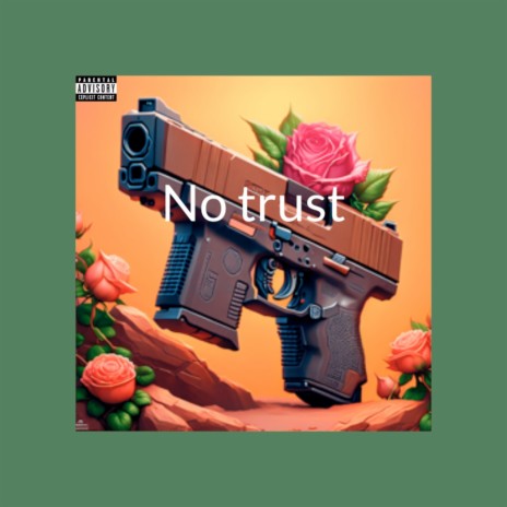 No Trust ft. Lil McAdz
