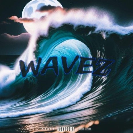 Wavez | Boomplay Music