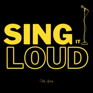 Sing It Loud