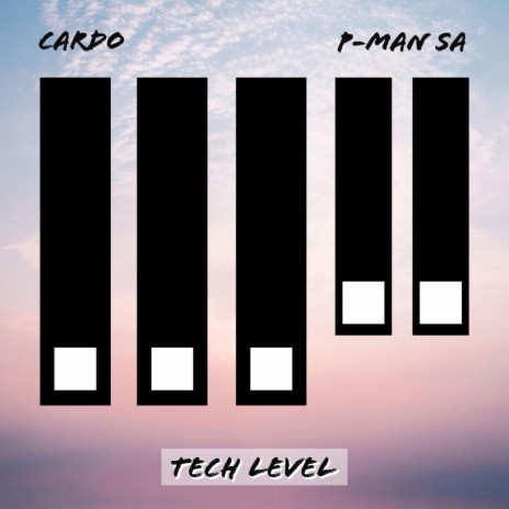 Tech Level ft. P-Man SA | Boomplay Music