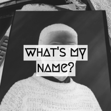 What's My Name? | Boomplay Music