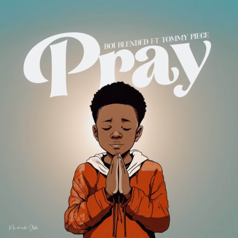 Pray ft. Tommy Piece | Boomplay Music