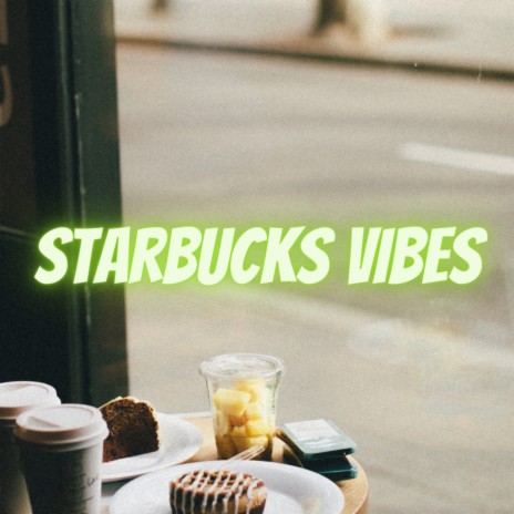 Starbucks vibes