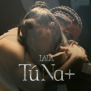 Tú Na + lyrics | Boomplay Music