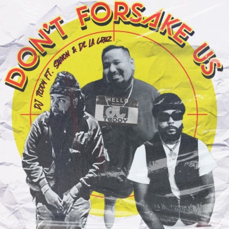 Don't Forsake Us ft. Sahvon & De La Cruz | Boomplay Music