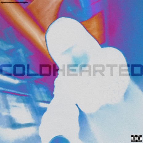 COLDHEARTED | Boomplay Music