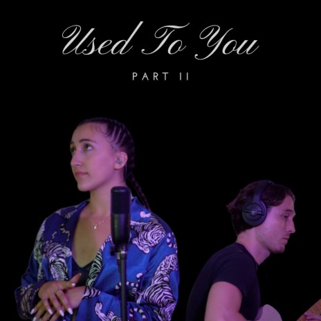 Used to You, Pt. 2 | Boomplay Music