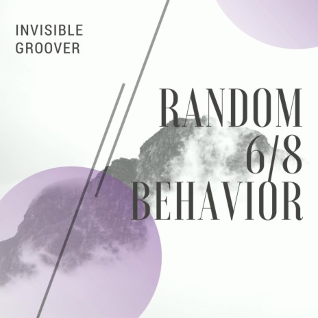 Random 6/8 Behavior | Boomplay Music