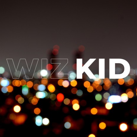 Wiz Kid ft. SINCERE | Boomplay Music